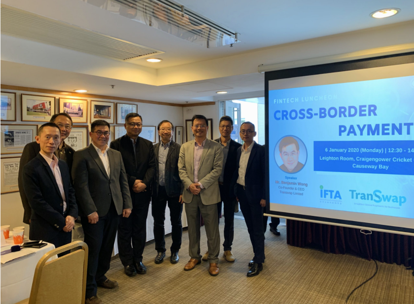 IFTA FinTech Luncheon: Cross-Border Payments by Benjamin Wong, Transwap Limited