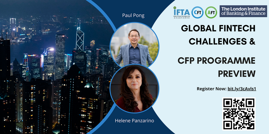 IFTA x LIBF FinTech Challenges x Certified FinTech Practitioner Programme Preview